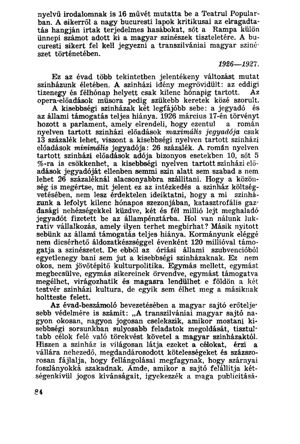 nyelvű irodalomnak is 16 művét mutatta be a Teatrul Popularban.