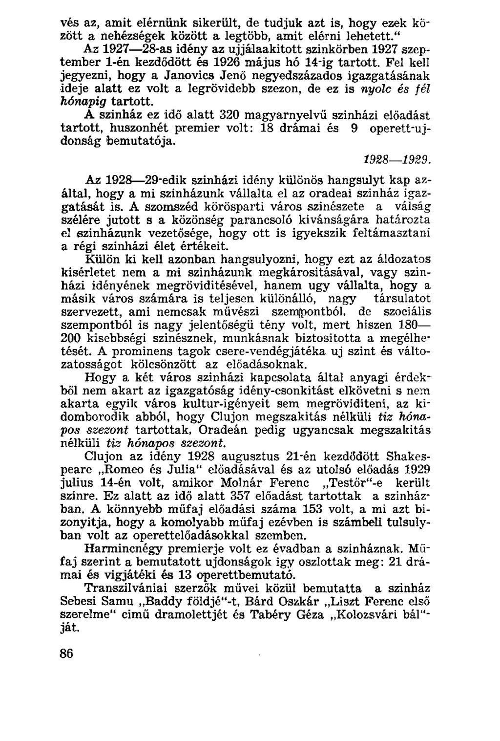 vés az, amit elérnünk sikerült, de tudjuk azt is, hogy ezek között a nehézségek között a legtöbb, amit elérni lehetett.