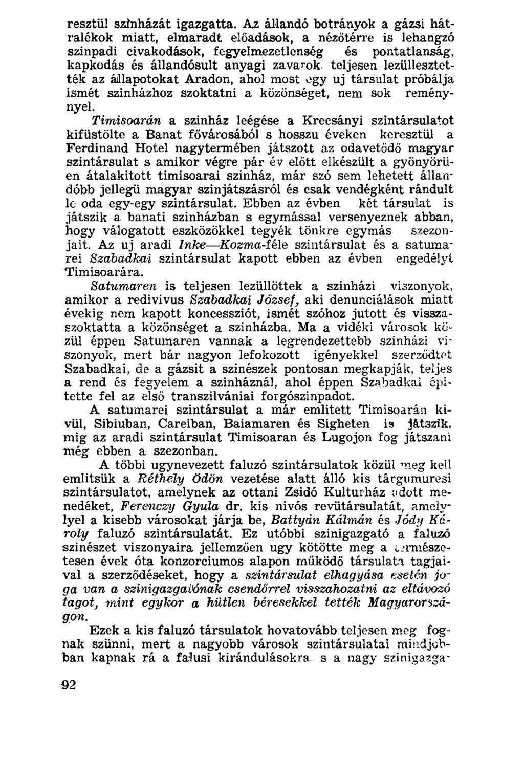 resztül színházát igazgatta.