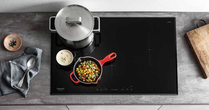 INDUKCIÓS FŐZŐLAPOK TELJES KONTROLL, STÍLUSOS HANGULAT LEGFŐBB A BIZTONSÁG A Hotpoint indukciós főzőlapok tökéletes elemei a modern, technikaileg fejlett konyhának.