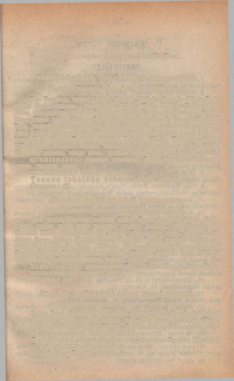 - 15 - III. évfolyam. Horváth Imre. Tanoncviszonyba Összesen: 45. lépett: Csordás János. Továbbképző (ált. ism.) iskola I. leányosztálya. Tanítók: Benkóné Okos Júlia, Neuvirth György.