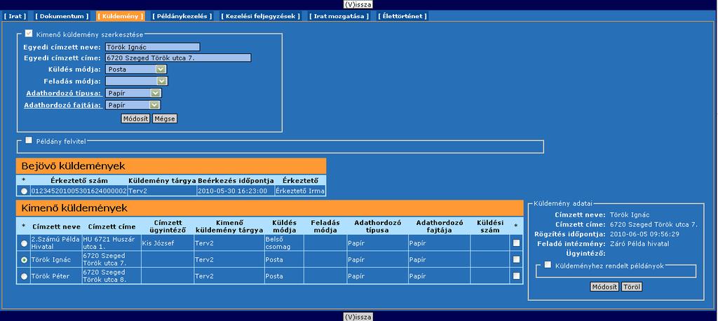 249. ábra: Irat képernyő Küldemény fül Kimenő küldemények módosítása A megfelelő módosítások elvégzése után a Módosít gomb megnyomásával rögzíthetjük az adatokat, míg a