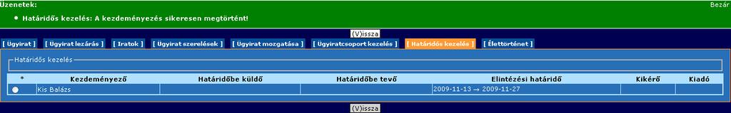 határidőbe helyezni, megjegyzést adhatunk meg, amennyiben szükségét érezzük, a határidőbe tevő felhasználót.