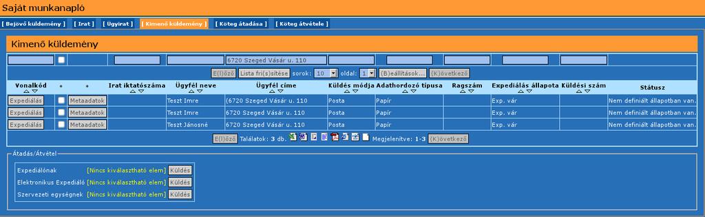 7.2.1.4. Kimenő küldemények fül Ezen fülön olyan kimenő küldeményeket találunk, amelyek nálunk vannak vagy elindítottuk azok átadását. 306.