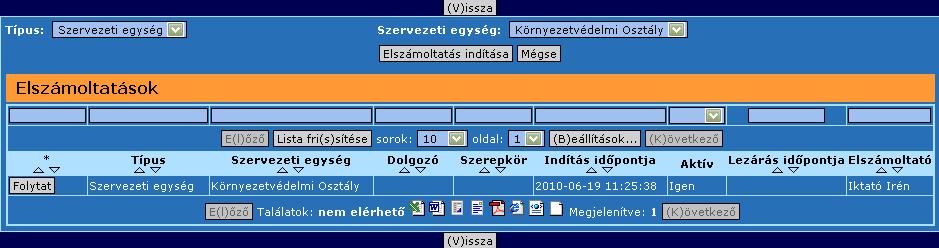 309. ábra: Elszámoltatás indítása Az elszámoltatás folyamatát az Elszámoltatás indítása gomb megnyomásával indíthatjuk el.