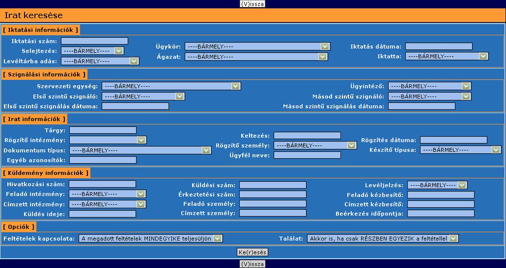363. ábra: Irat keresése A képernyő az alábbi blokkokra osztható: Iktatási információk, Szignálási információk, Irat információk, küldemény információk, Opciók.