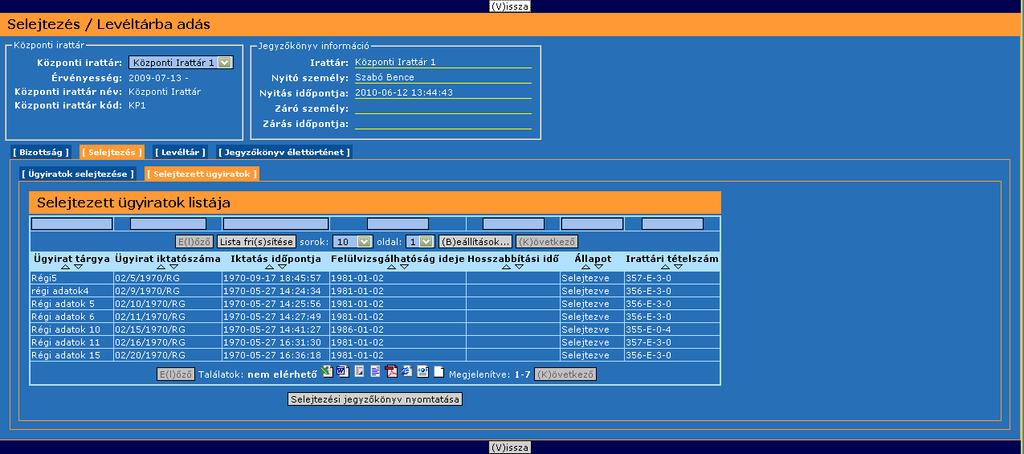 Az Ügyiratok selejtezése fülön megjelent a Selejtezésre kijelölt ügyiratok listája, az alábbi oszlopokkal: Ügyirat tárgya, *, ahol az adott ügyirat kijelölésére való jelölőnégyzet található, Ügyirat