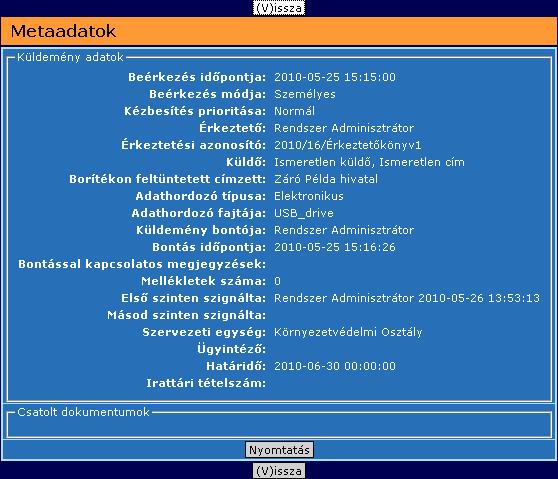 5.5. Metaadatok képernyők A rendszerben több helyen is találkozhatunk Metaadatok gombbal, amely az adott küldemény, irat vagy ügyirat Metaadat képernyőjére visz minket.