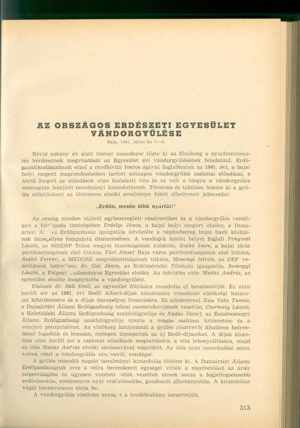 AZ ORSZÁGOS ERDÉSZETI EGYESÜLET VÁNDORGYŰLÉSE Baja, 1961. július hó 7 8.