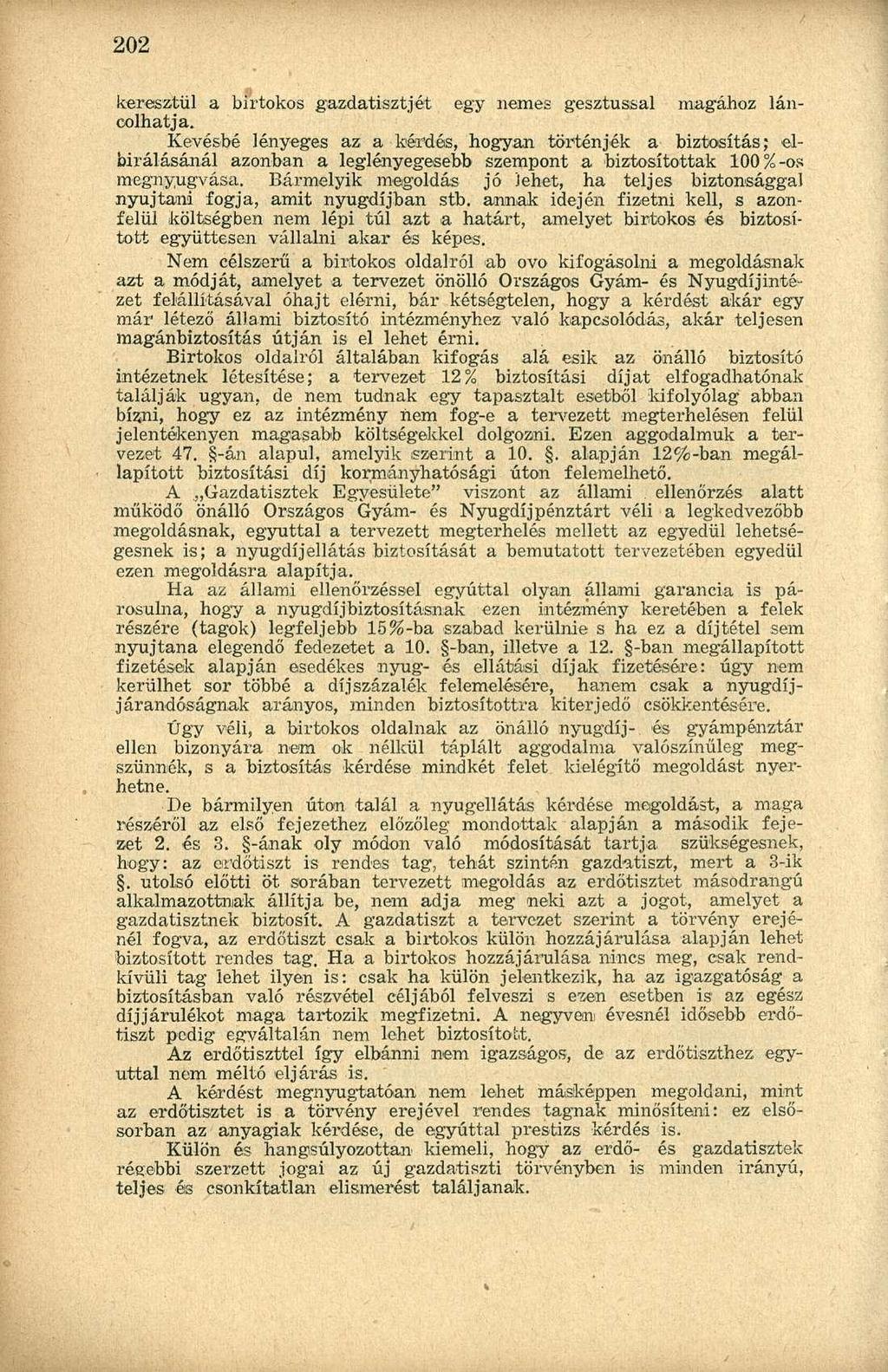 keresztül a birtokos gazdatisztjét egy nemes gesztussal magához láncolhatja.