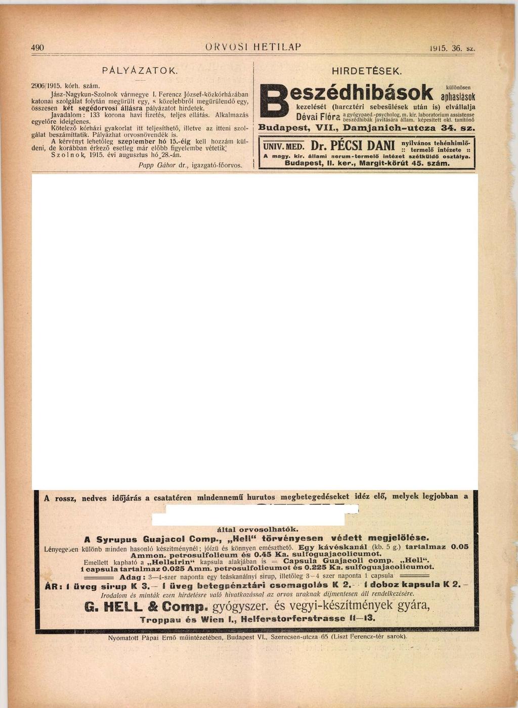 I ORVOSI HETILAP 490 1915. 36. sz. PÁLYÁZATOK. HIRDETÉSEK. 2906/1915. kórh. szám. Jász-Nagykun-Szolnok vármegye 1. Ferencz József-közkórhá/.