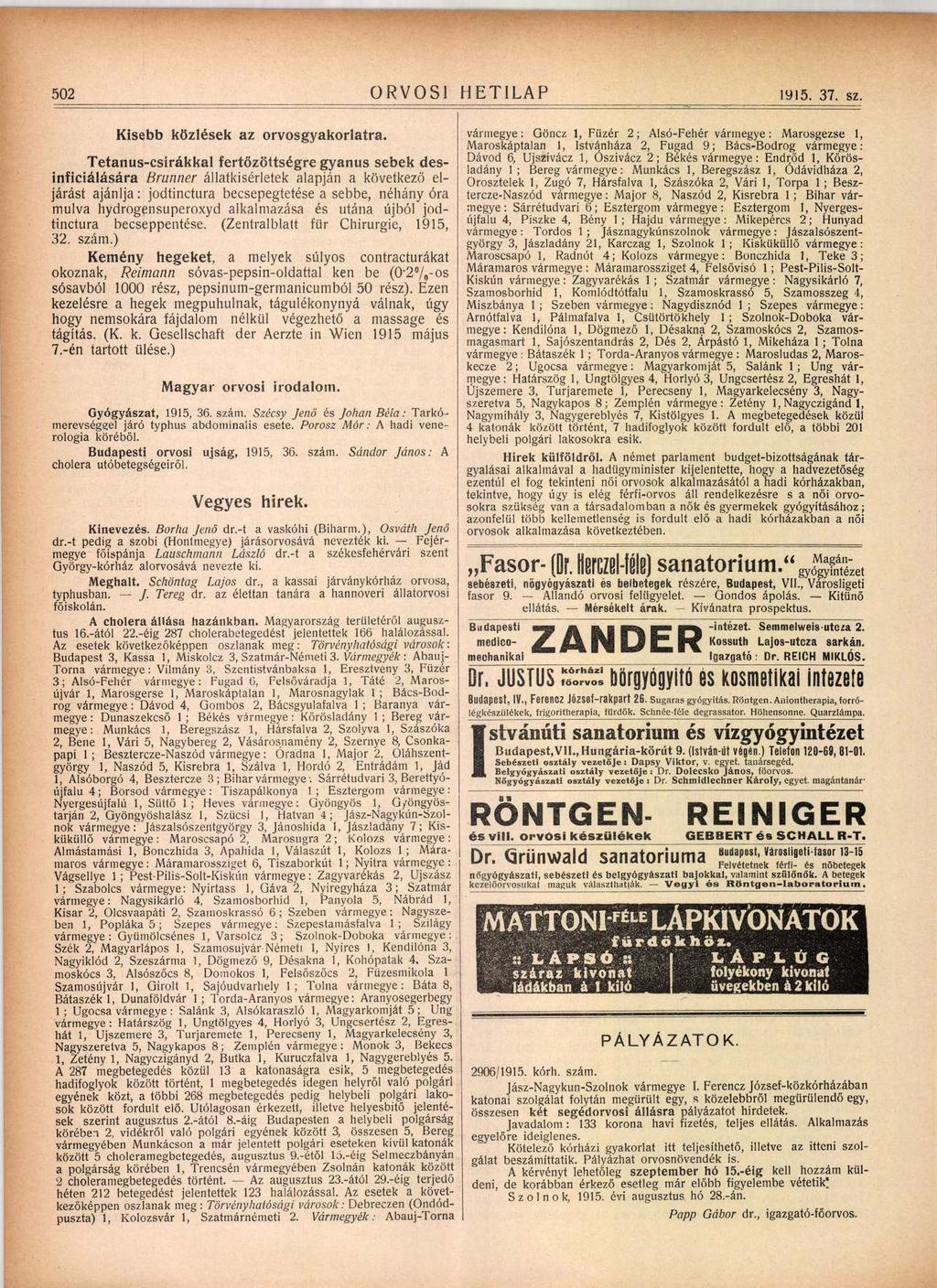 502 ORVOSI HETILAP 1915. 37. sz. Kisebb közlések az orvosgyakorlatra.