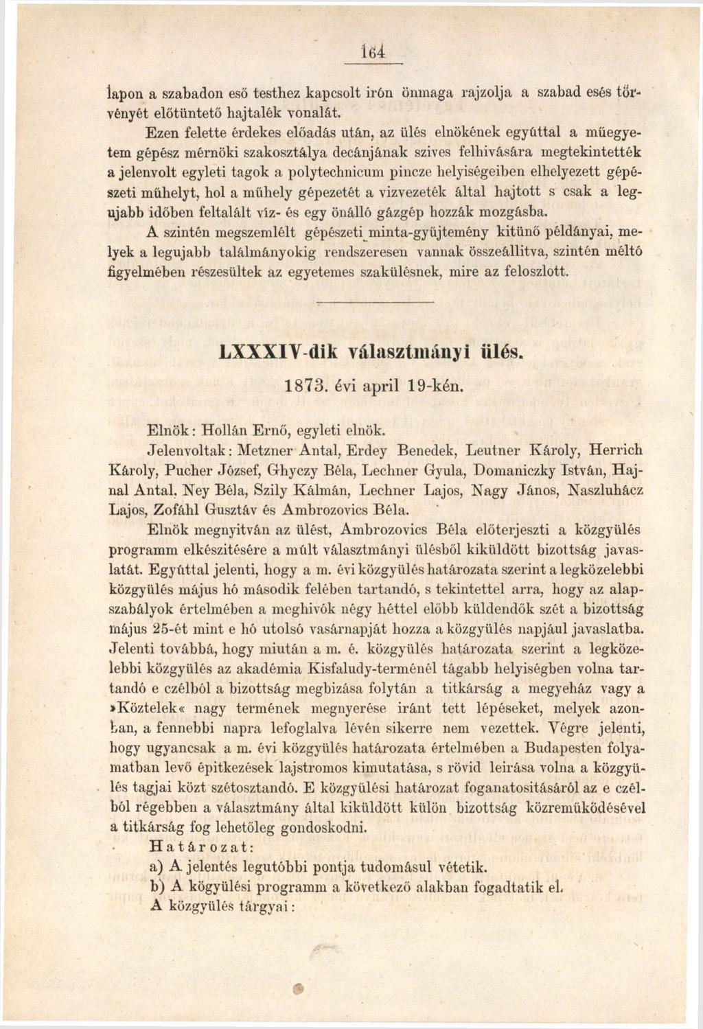 164 lapon a szabadon eső testhez kapcsolt irón önmaga rajzolja a szabad esés torvényét előtüntető hajtalék vonalát.