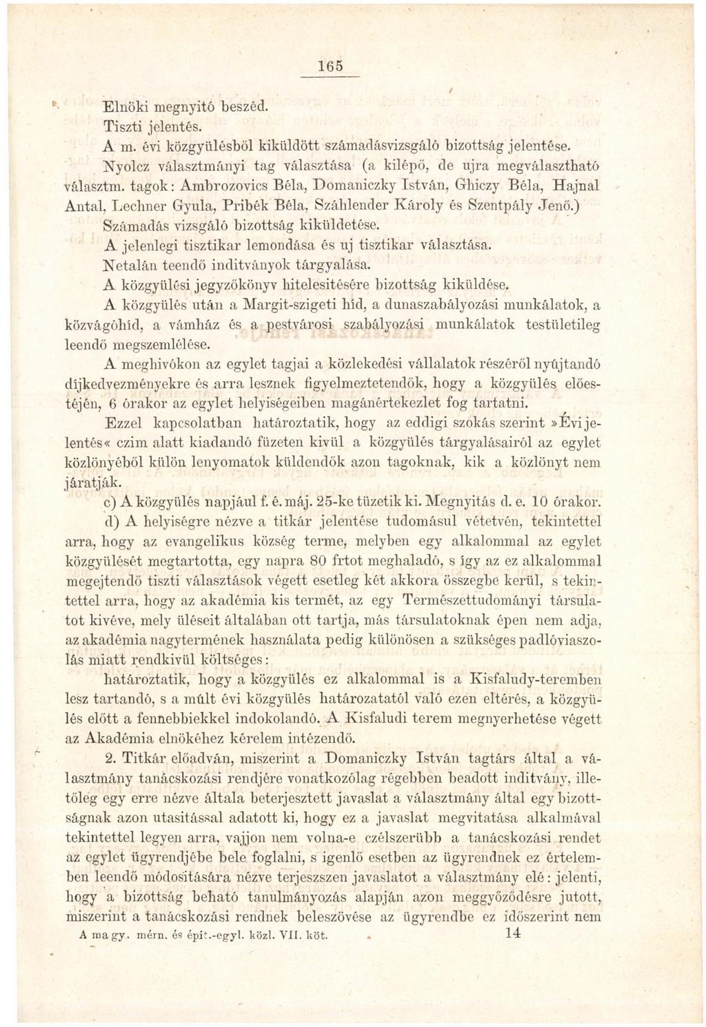 165 Elnöki megnyitó beszéd. Tiszti jelentés. A m. évi közgyűlésből kiküldött számadásvizsgáló bizottság jelentése.