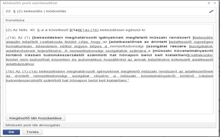 A ParLex működési elve hosszú távon a hatályos jogszabályi környezethez való informatikai kapcsolódásra épül. Jelenleg ez még nem áll rendelkezésre.