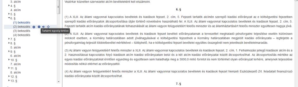Elhagyás után: Amennyiben olyan szerkezeti egység elhagyása a cél, amelyre az önálló indítvány szövegében hivatkozás mutat, akkor az elhagyás mentése előtt a rendszer figyelmeztet erre.