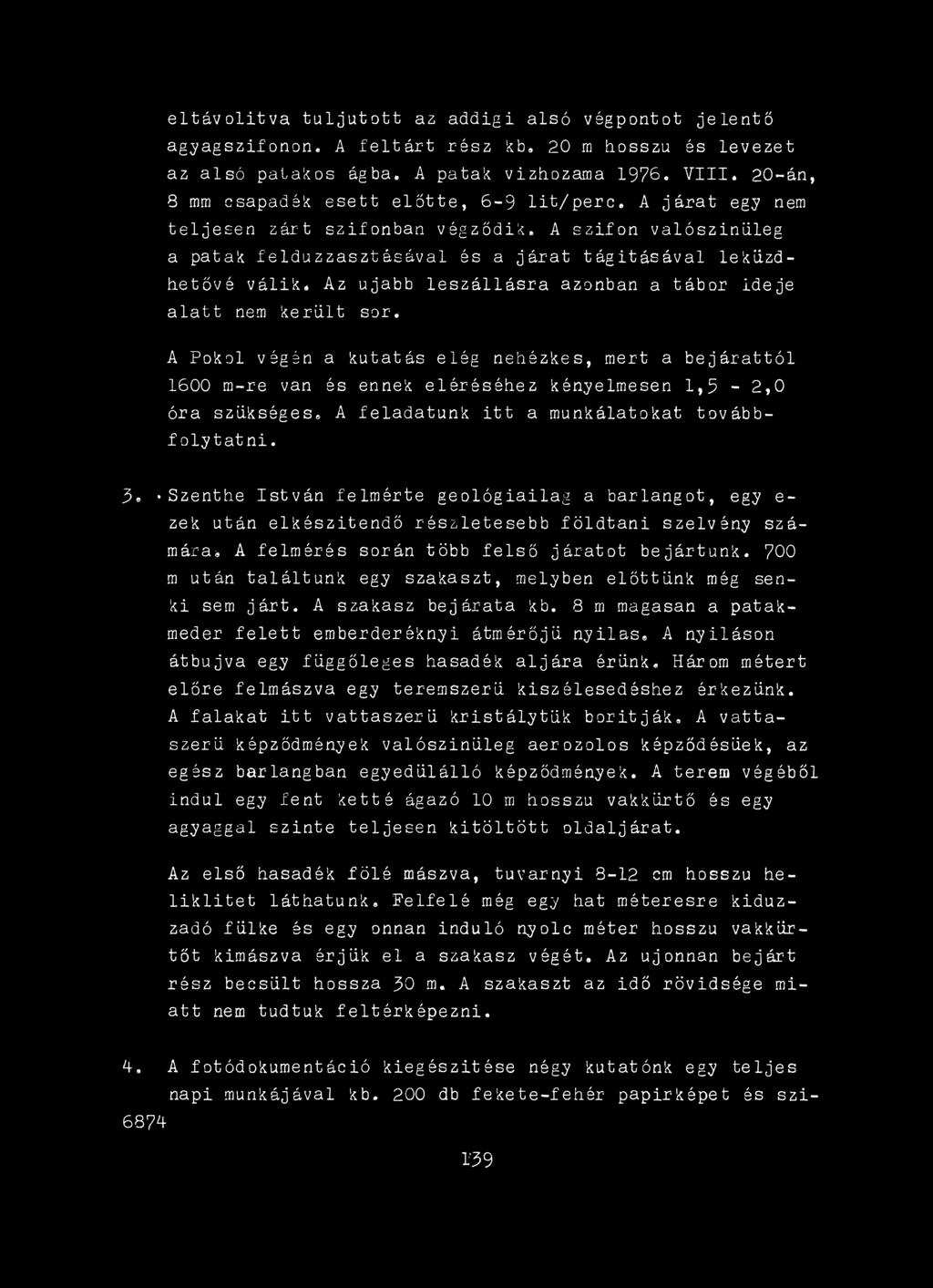 A feladatunk itt a munkálatokat továbbfolytatni. 5.