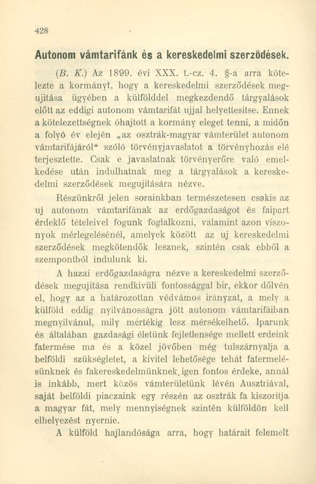 Autonóm vámtarifánk és a kereskedelmi szerződések. (B. K.) Az 1899. évi XXX. t.-cz. 4.