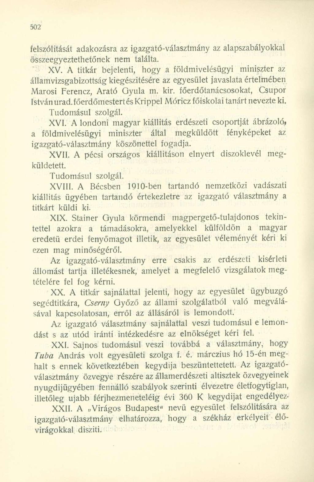 elszólítását adakozásra az igazgató-választmány az alapszabályokkal összeegyeztethetőnek nem találta. XV.