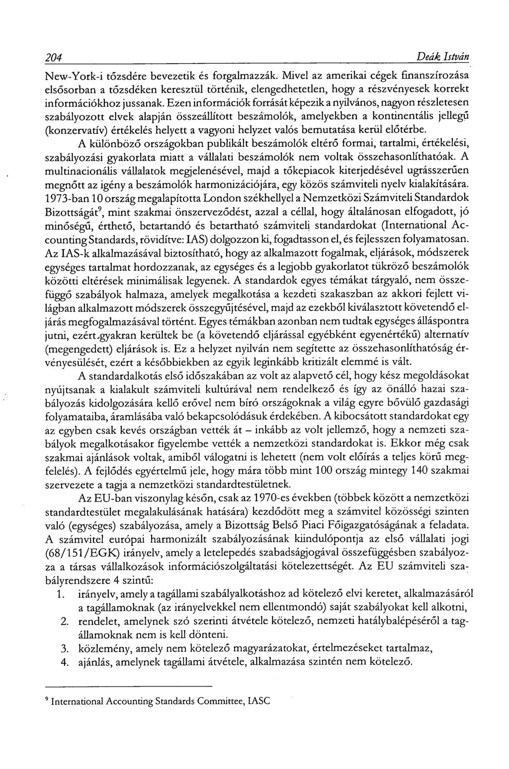 204 Deák István New-York-i tőzsdére bevezetik és forgalmazzák.