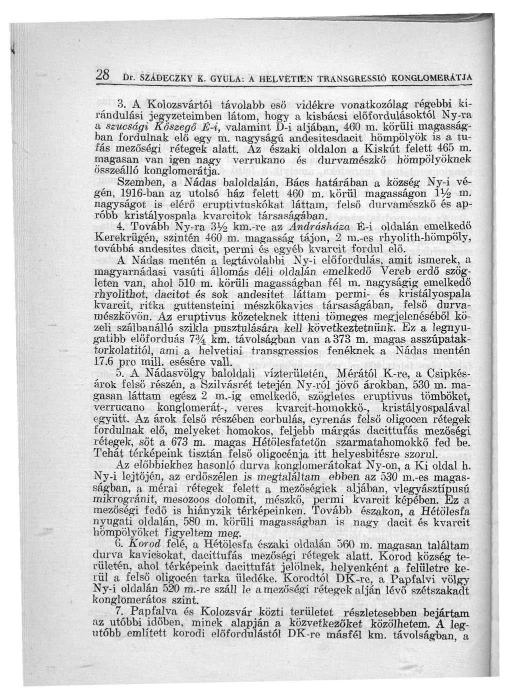 28 Dr. SZÁDECZKY K. GYULA: A HEJLVÉTlEN TRANSGRKSSIÓ KONGLOMERÁTJA 3.