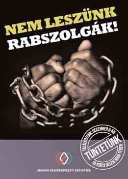 rendszerét szûkítõ jogszabályok a munkavállalók számára jelentõs érdeksérelemmel és jövedelemcsökkenéssel járnak.