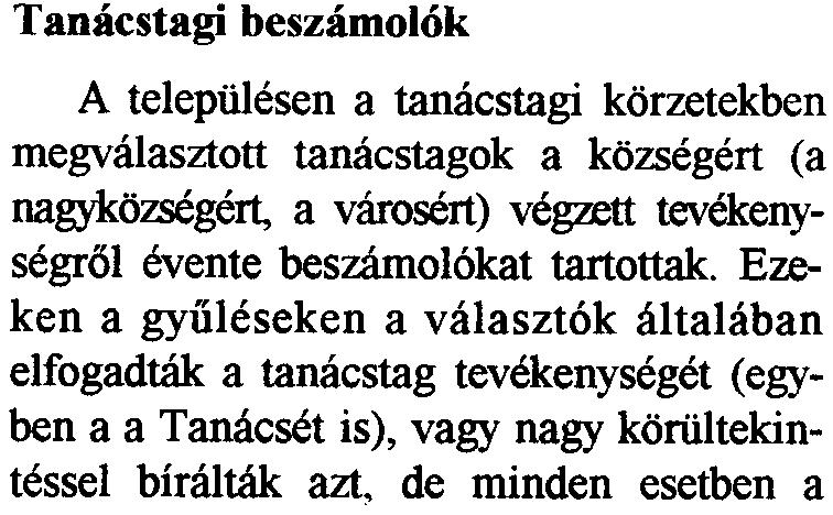 Budaorson kezdetben kozsegi, kesobb nagykozsegi, varosi jogu nagykozsegi, majd varosi Tanacs miikodott.
