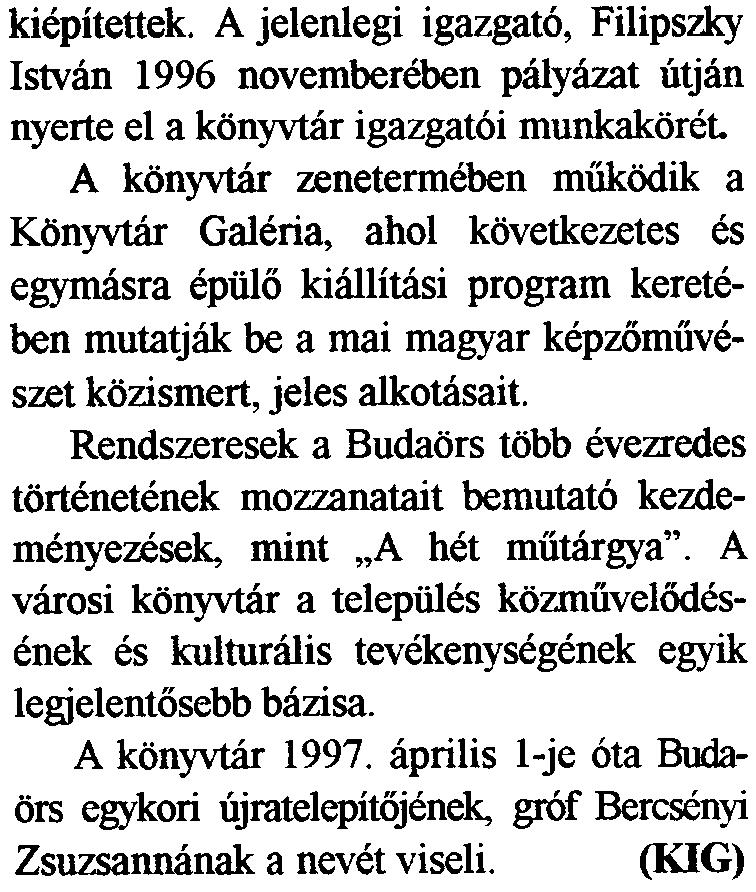 Varosijog Budaors nagykozseg dinarnikus fejlodese es a kornyezo telepillesekre gyakorolt kisugarz6 hatasa alapjan a kozigazgatasi jarasok rnegsziintetesevei1984. januar I-jet61 kapta rneg ezt a jogot.