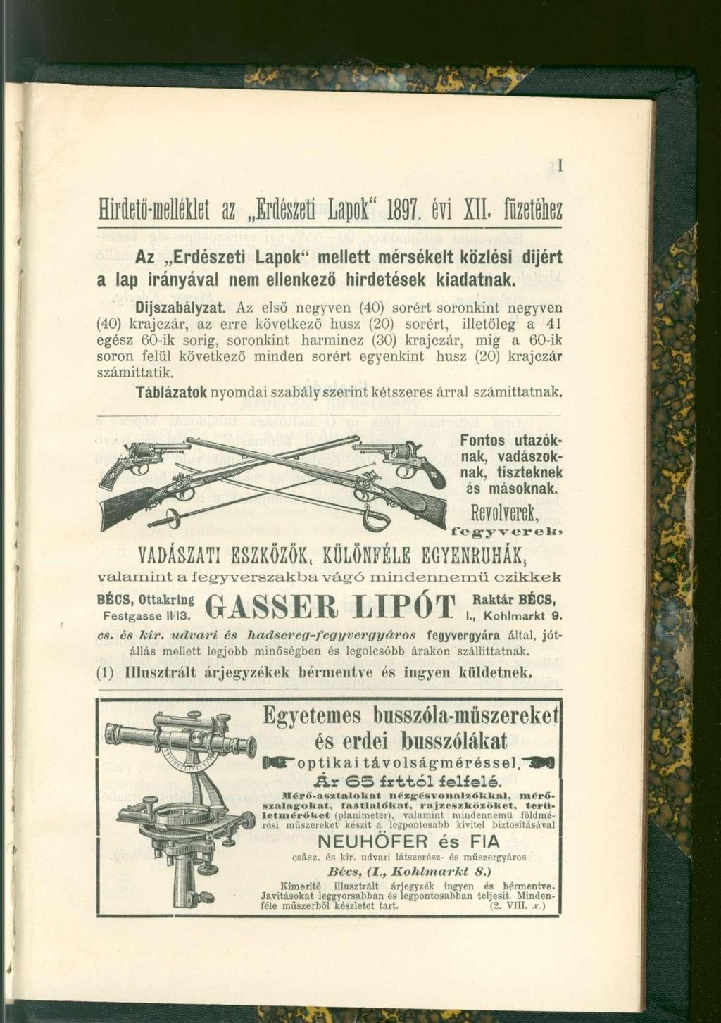 Hirdető-melékleta z ErdészetiLapok "1897. évi XII.füzetéhe z Az Erdészet i Lapok " mellet t mérsékel t közlés i díjér t a la p irányáva l ne m ellenkező hirdetése k kiadatnak. Díjszabályzat.