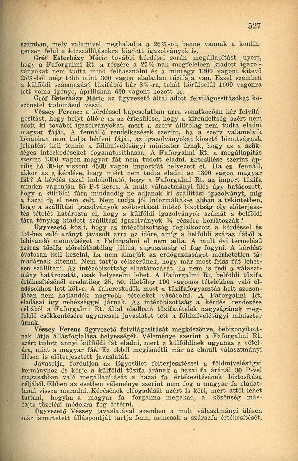 számban, mely valamivel meghaladja a 25%-ot, benne vannak a kontingensen felül a közszállításokra kiadott igazolványok is.