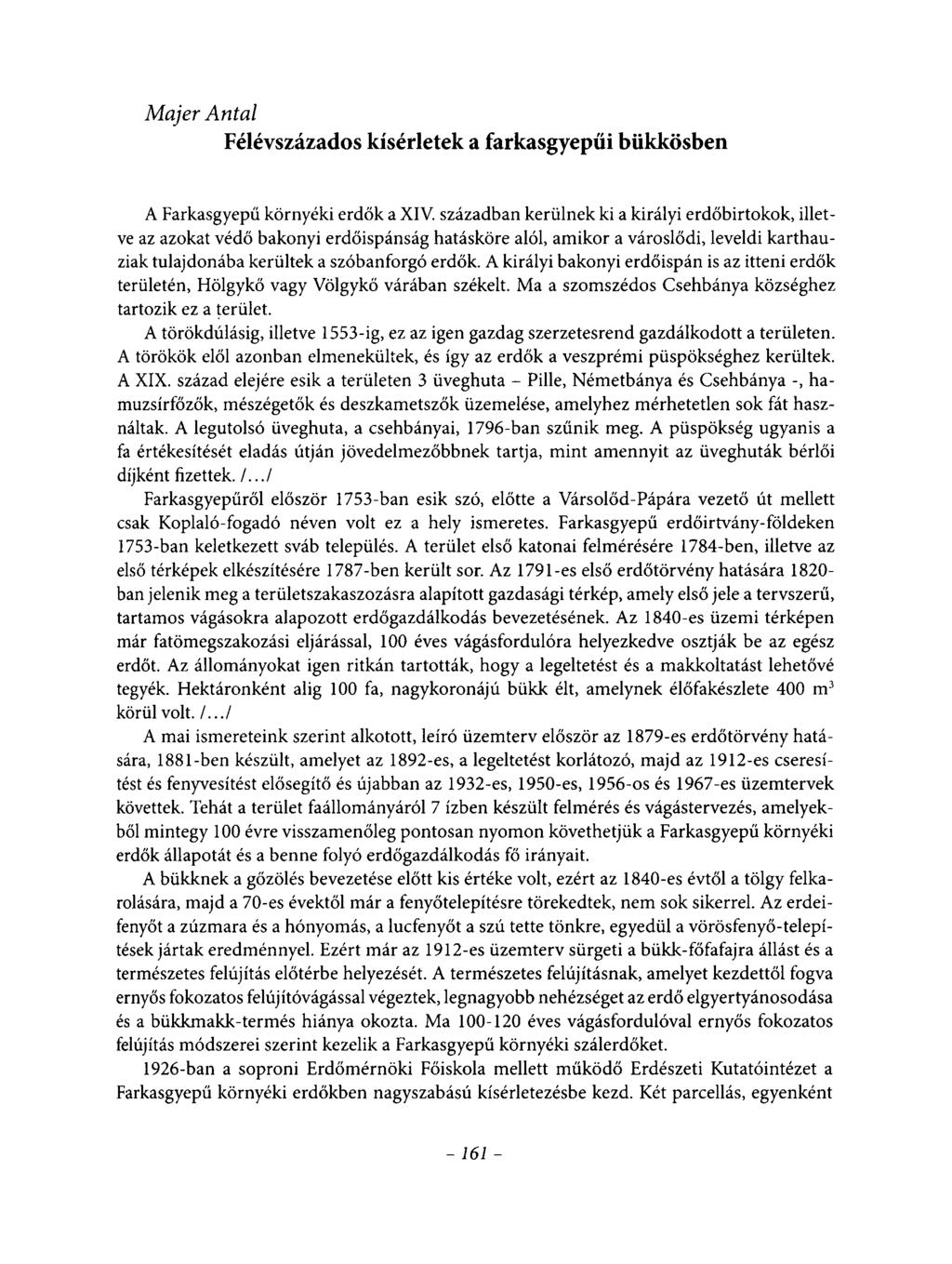 Majer Antal Félévszázados kísérletek a farkasgyepűi bükkösben A Farkasgyepű környéki erdők a XIV.