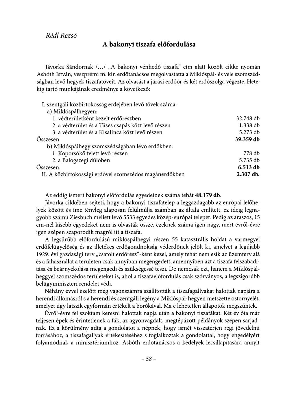 Rédl Rezső A bakonyi tiszafa előfordulása Jávorka Sándornak /.../ A bakonyi vénhedő tiszafa cím alatt közölt cikke nyomán Asbóth István, veszprémi m. kir.