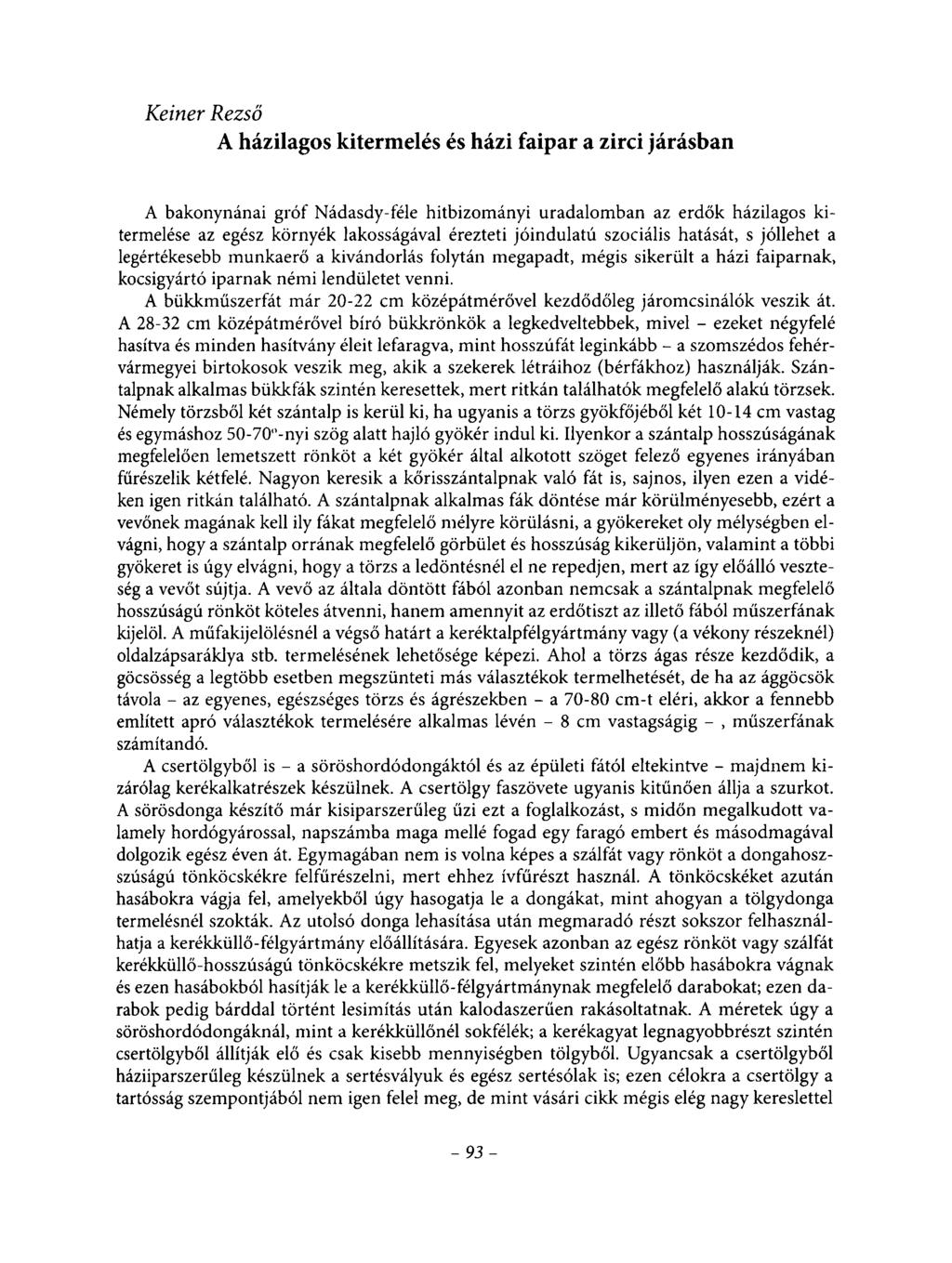 Keiner Rezső A házilagos kitermelés és házi faipar a zirci járásban A bakonynánai gróf Nádasdy-féle hitbizományi uradalomban az erdők házilagos kitermelése az egész környék lakosságával érezteti