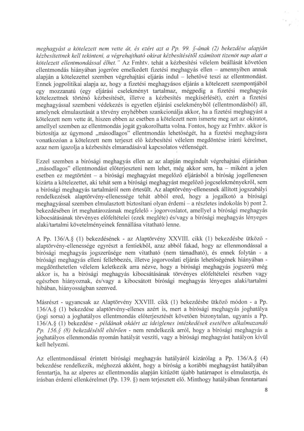 meghagyást a kötelezett nem vette át, és ezért azt a Pp. 99.