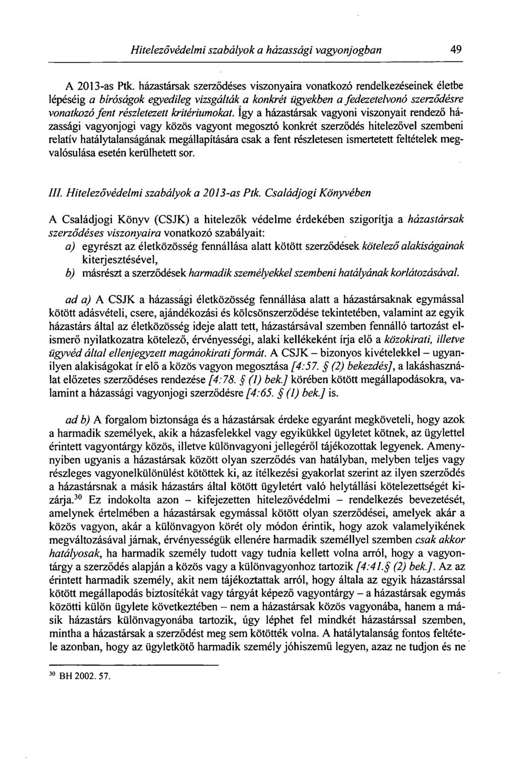 Hitelezővédelmi szabályok a házassági vagyonjogban 49 A 2013-as Ptk.