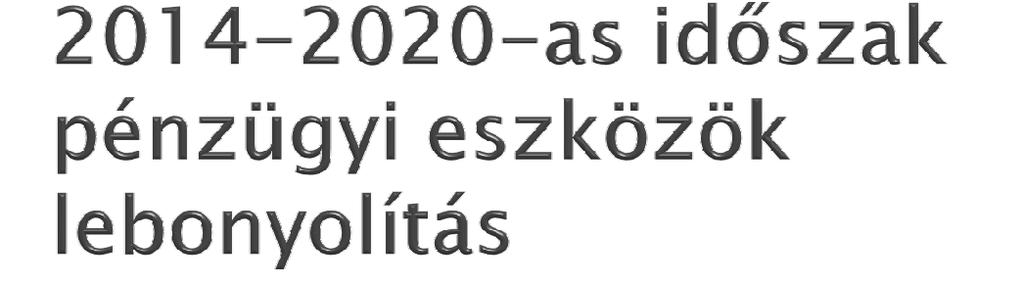 Lebonyolító szervezet: 272/2014 (XI.5.) Korm.