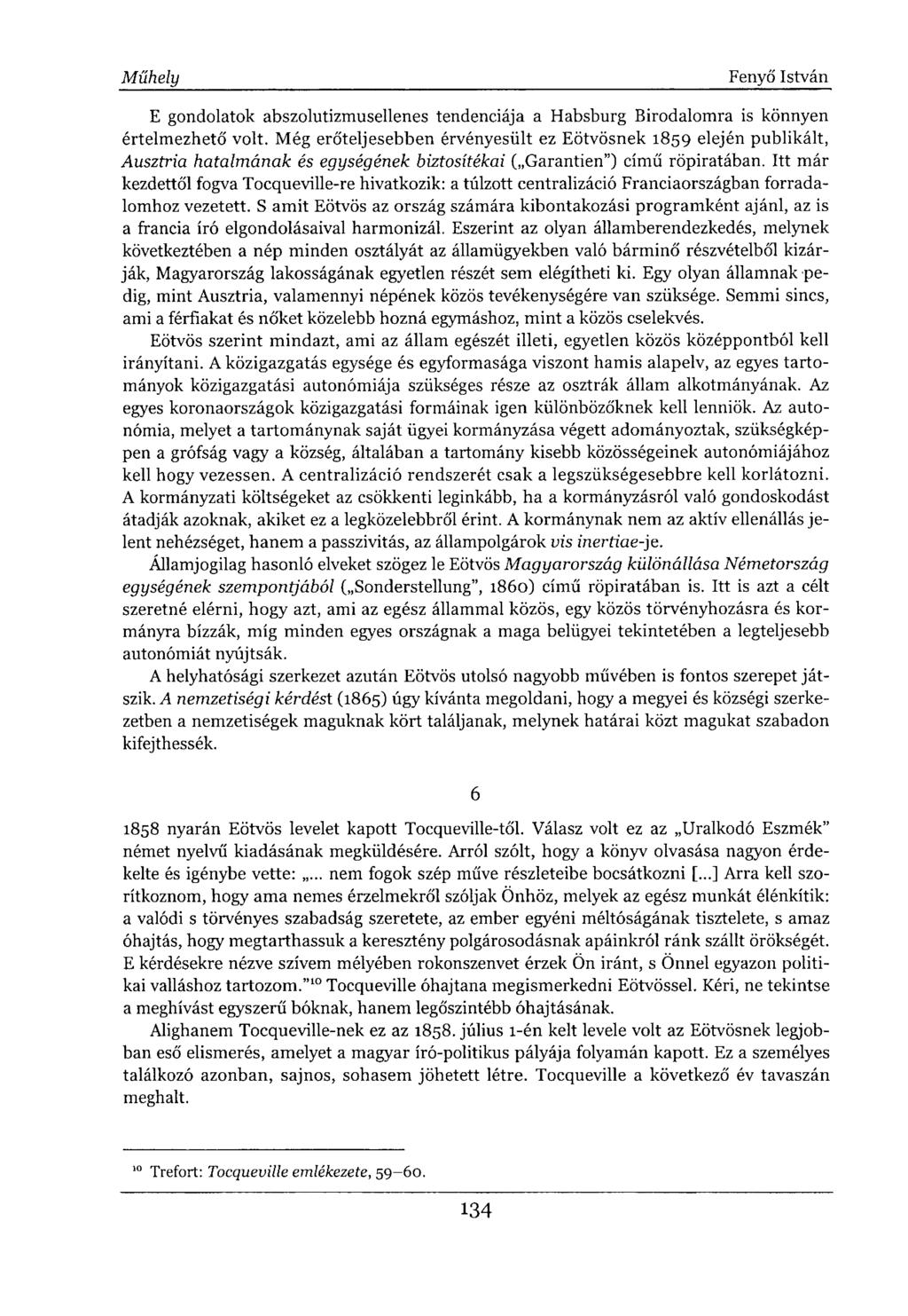 E gondolatok abszolutizmusellenes tendenciája a Habsburg Birodalomra is könnyen értelmezhető volt.