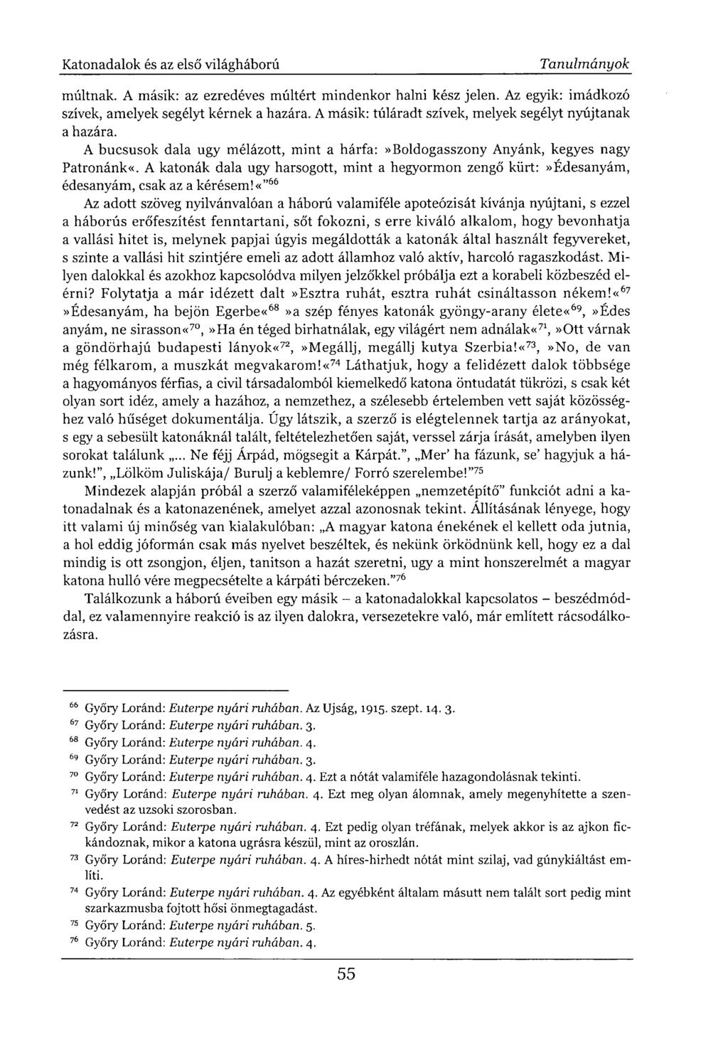 múltnak. A másik: az ezredéves múltért mindenkor halni kész jelen. Az egyik: imádkozó szívek, amelyek segélyt kérnek a hazára. A másik: túláradt szívek, melyek segélyt nyújtanak a hazára.