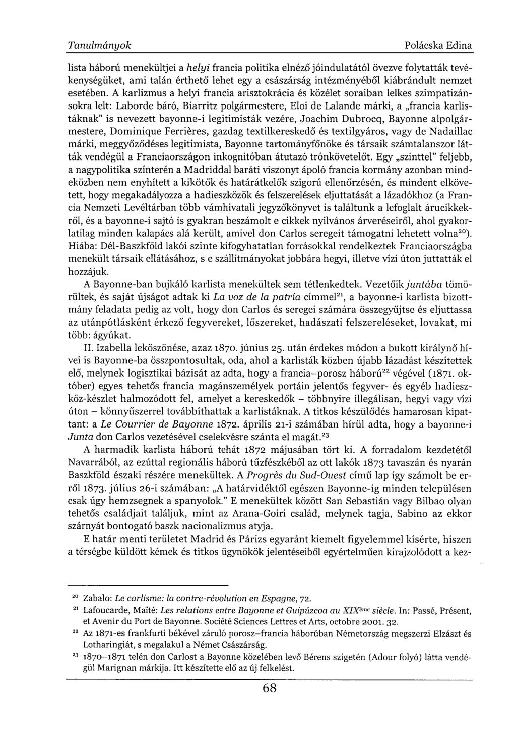 lista háború menekültjei a helyi francia politika elnéző jóindulatától övezve folytatták tevékenységüket, ami talán érthető lehet egy a császárság intézményéből kiábrándult nemzet esetében.