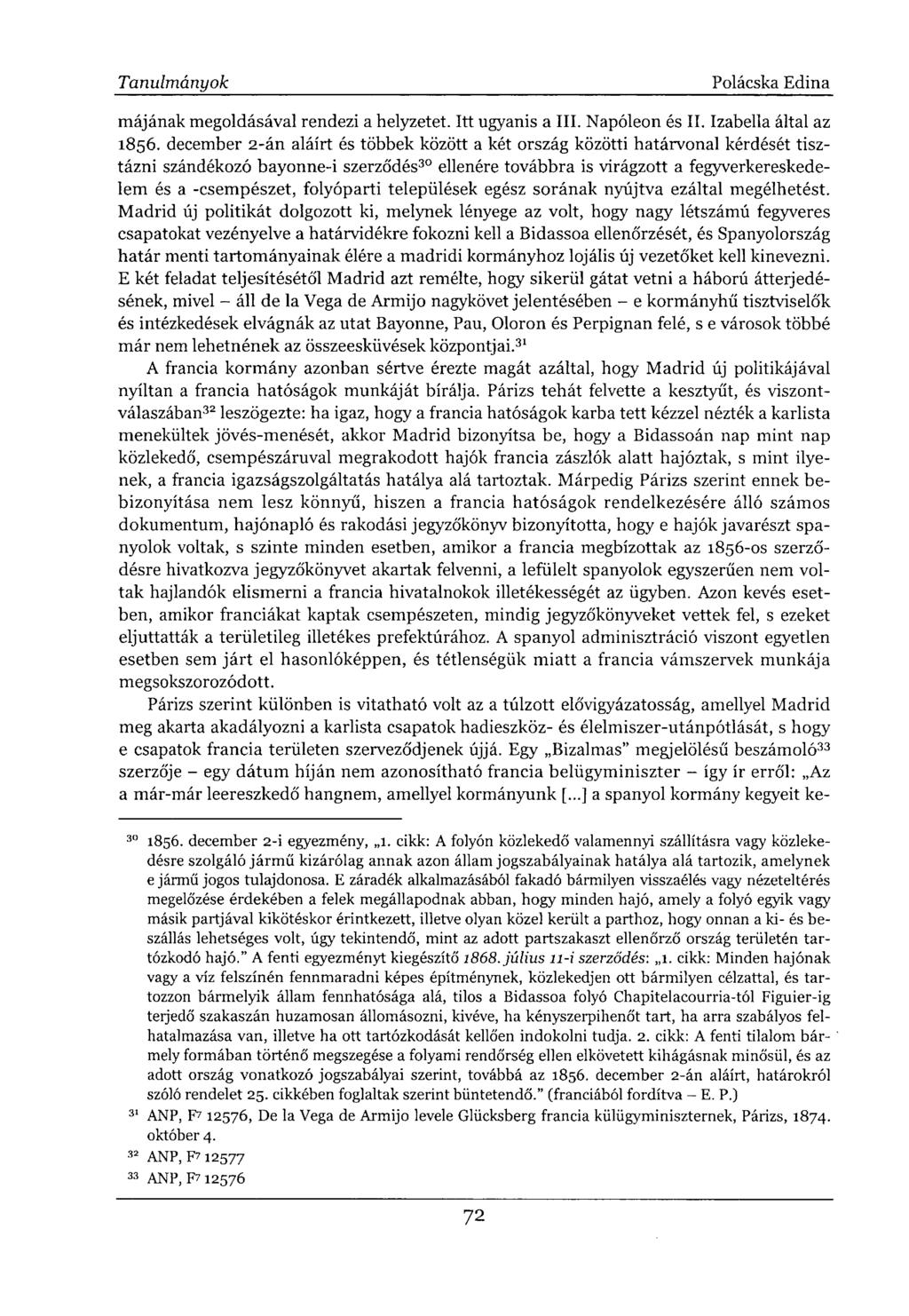 májának megoldásával rendezi a helyzetet. Itt ugyanis a III. Napóleon és II. Izabella által az 1856.