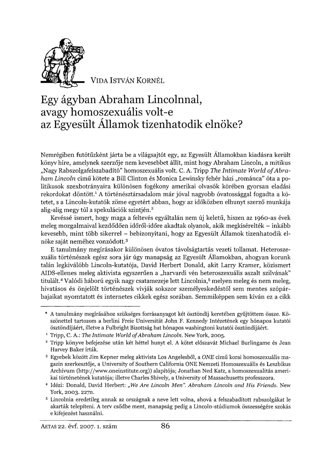 VIDA ISTVÁN KORNÉL Egy ágyban Abraham Lincolnnal, avagy homoszexuális volt-e az Egyesült Államok tizenhatodik elnöke?