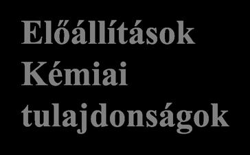 xidációs reakciók + - 3 P H 3 P + H Előállítások Kémiai tulajdonságok trialkilfoszfinoxid CH 3 PH 2,, CH 3 P H H