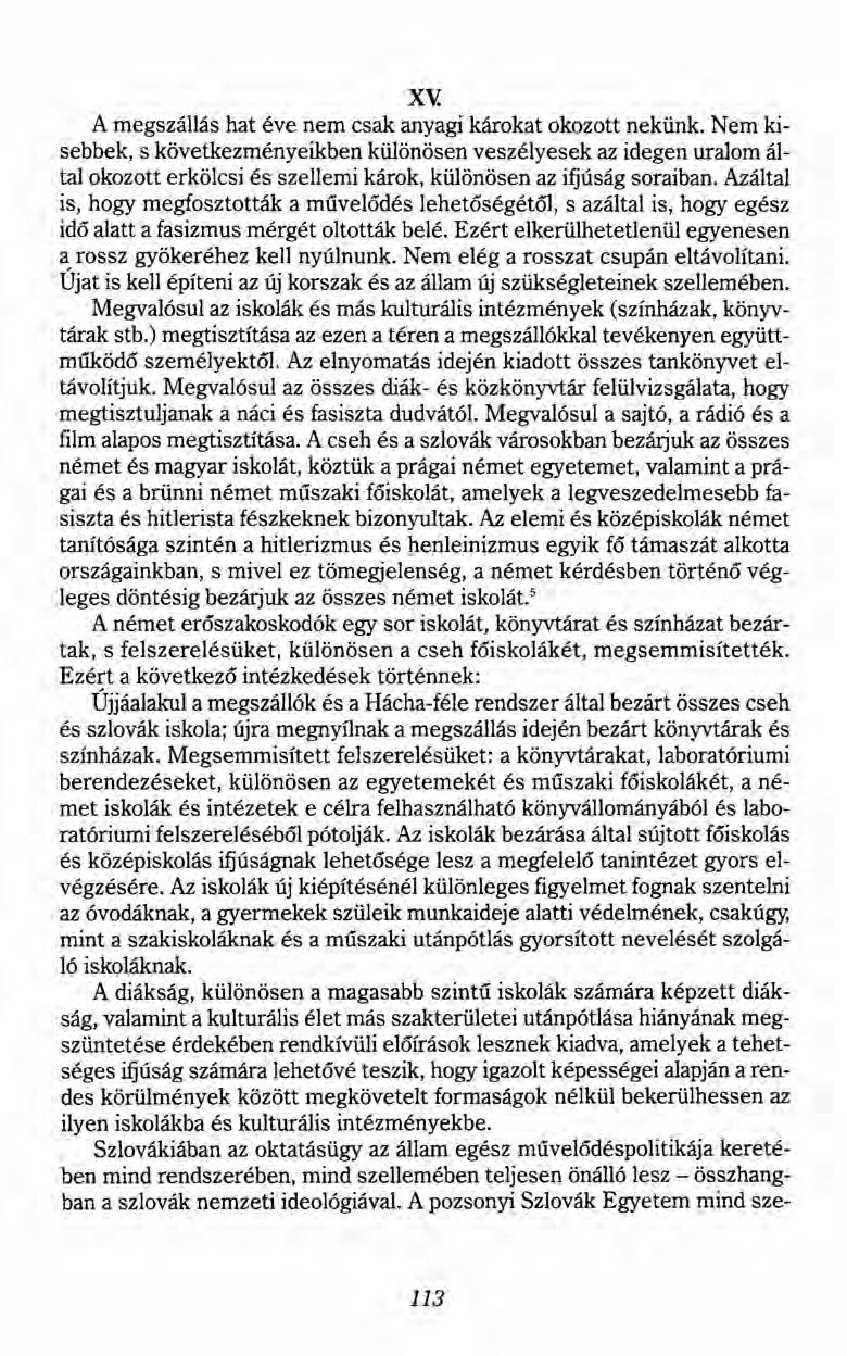 xv. A megszállás hat éve nem csak anyagi károkat okozott nekünk.