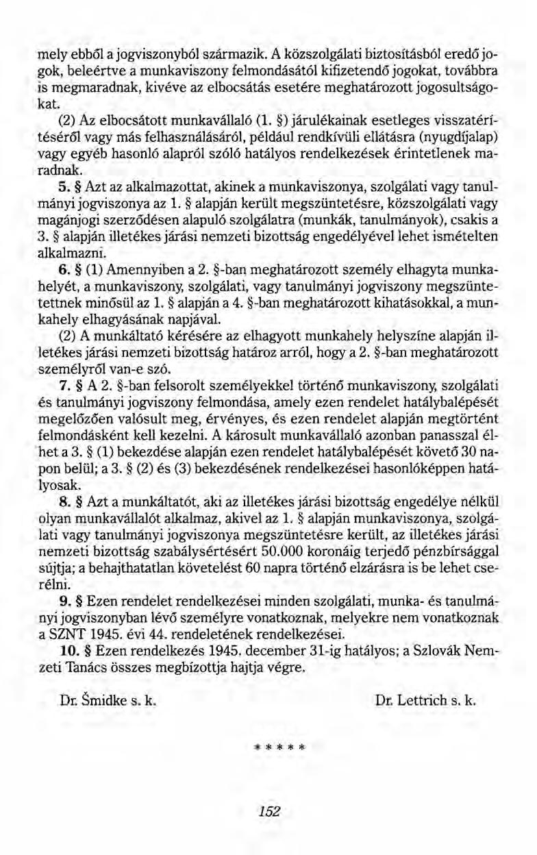 mely ebből a jogviszonyból származik.