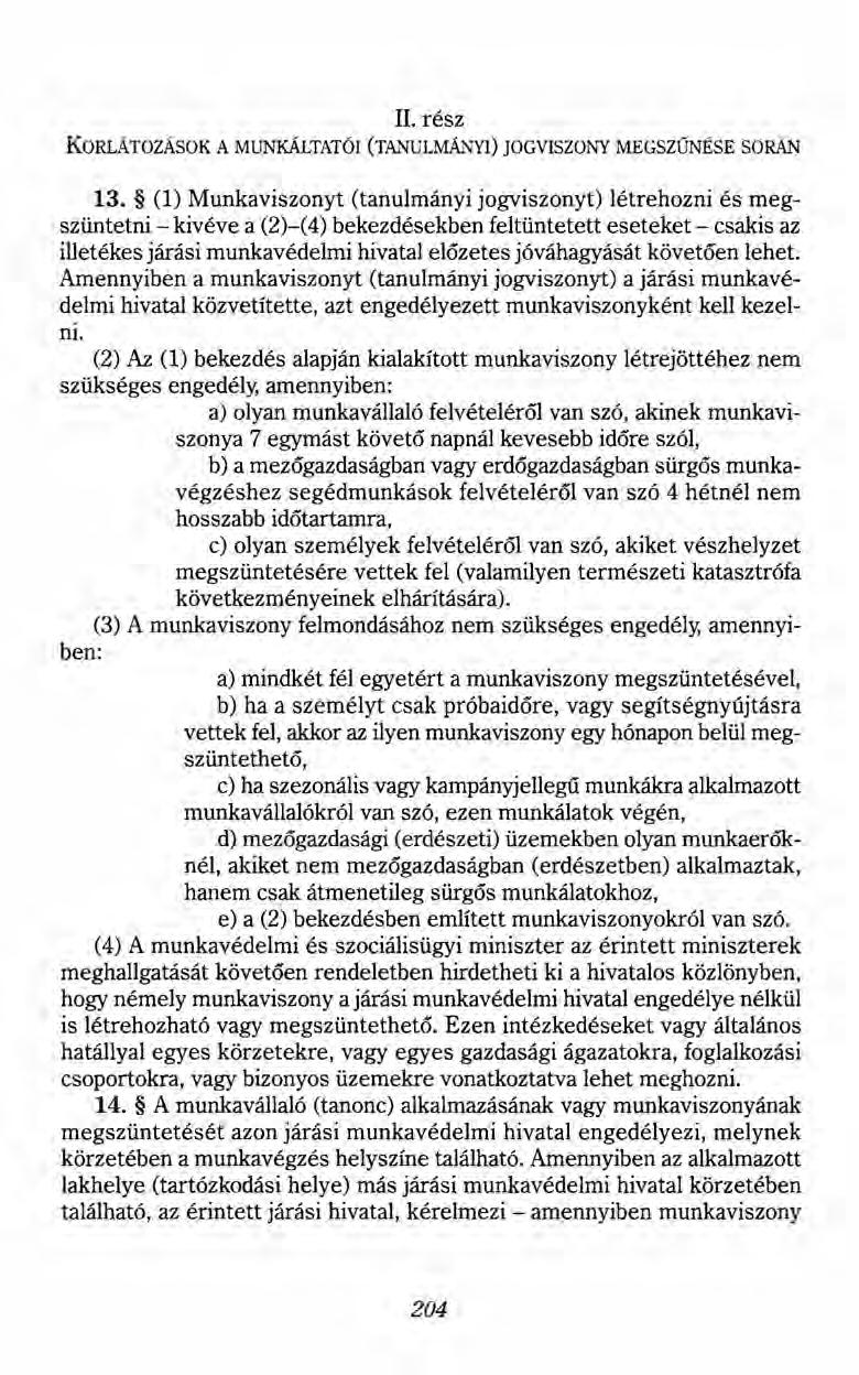 II. rész KORLÁTOZÁSOK A MUNKÁLTATÓI (TANULMÁNYI) JOGVISZONY MEGszűNÉSE során 13.
