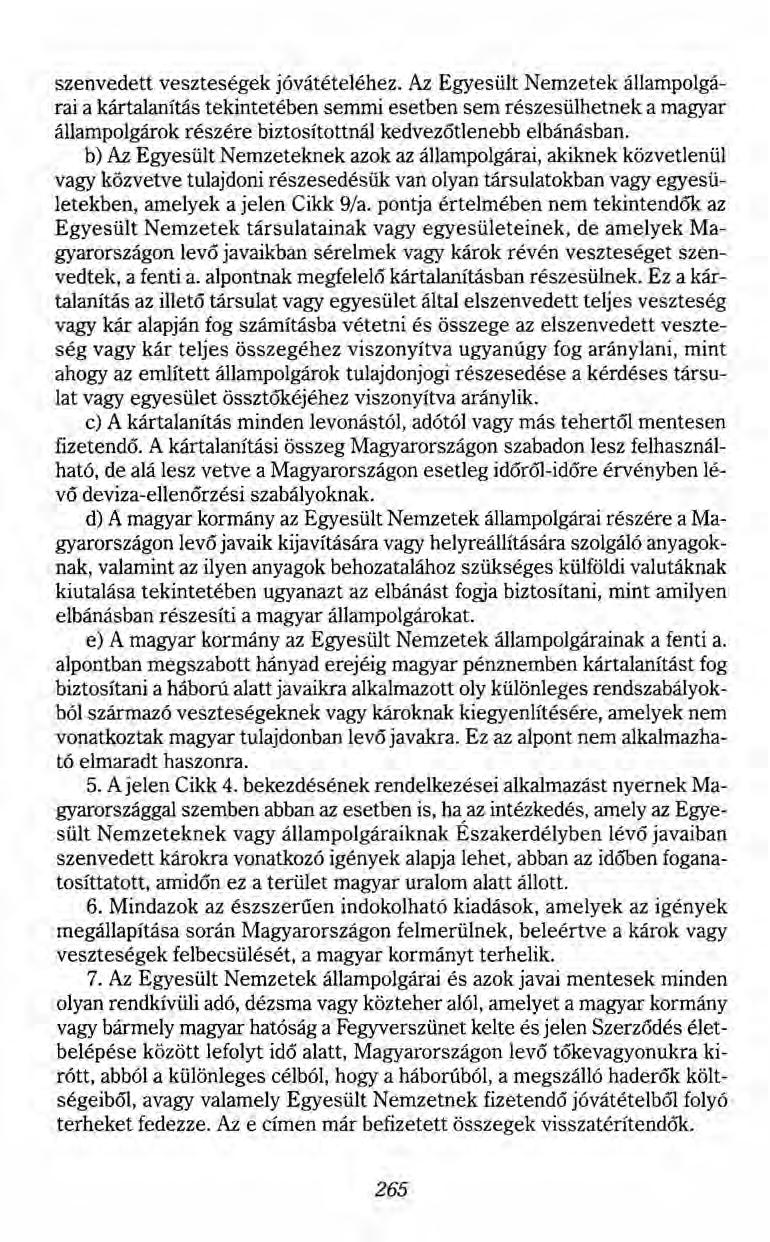 szenvedett veszteségek jóvátételéhez.