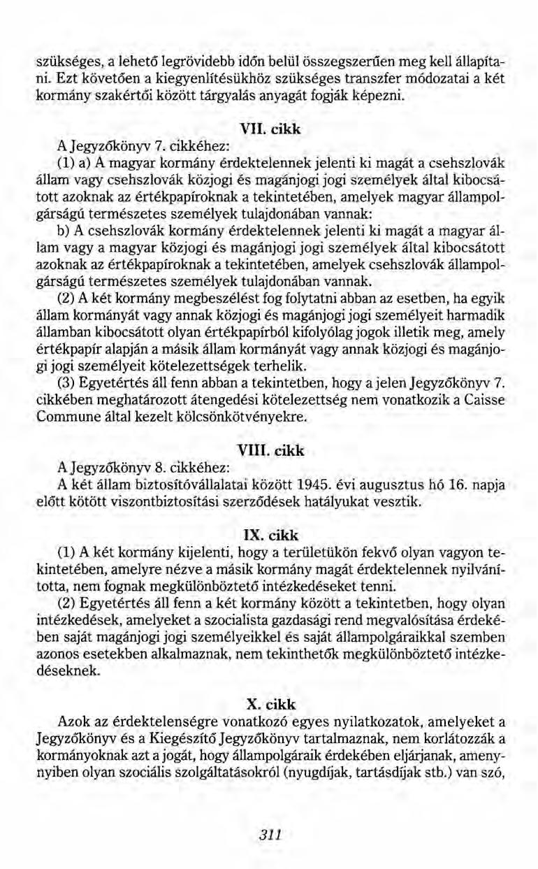 szükséges, a lehető legrövidebb időn belül összegszerűen meg kell állapítani.