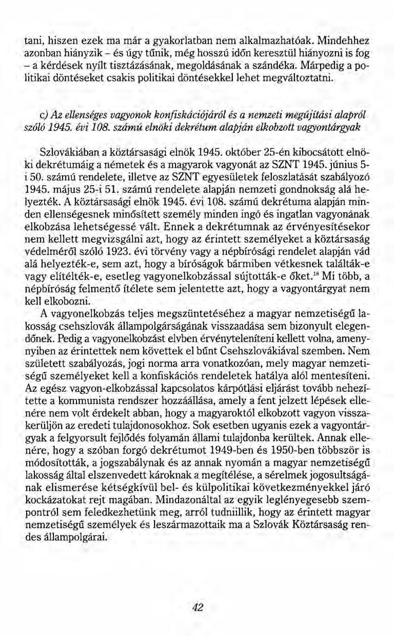 tani, hiszen ezek ma már a gyakorlatban nem alkalmazhatóak.
