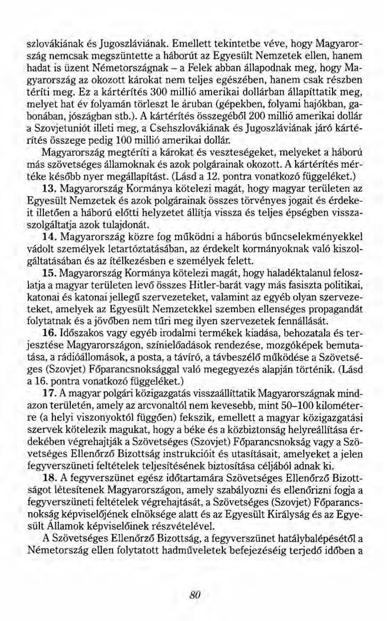 szlovákiának és Jugoszláviának.