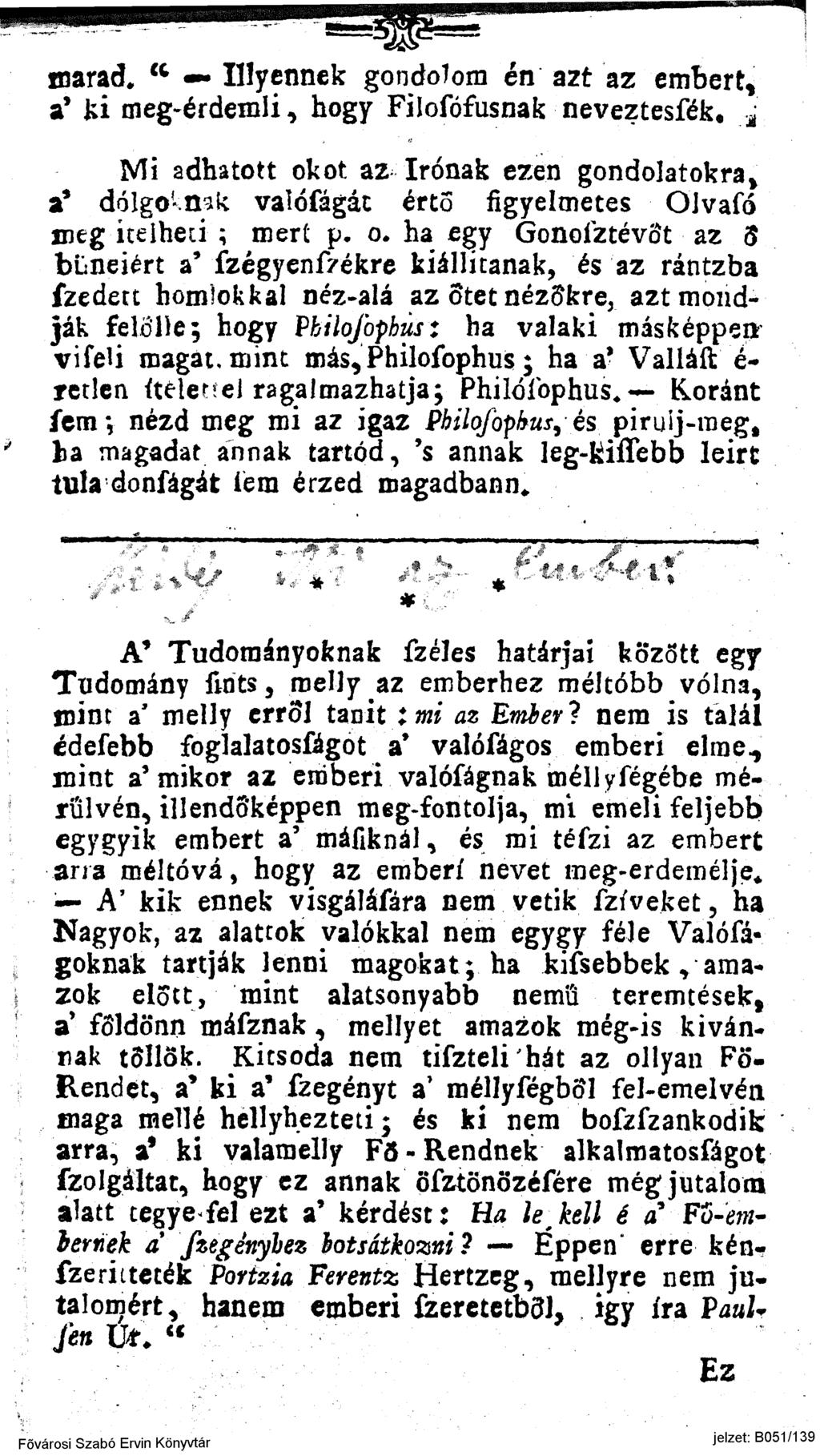 marad, a Illyennek gondolom én azt az embert, a* ki meg-érdemli, hogy Filofófusnak neveztesfék.